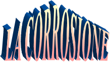 LA CORROSIONE